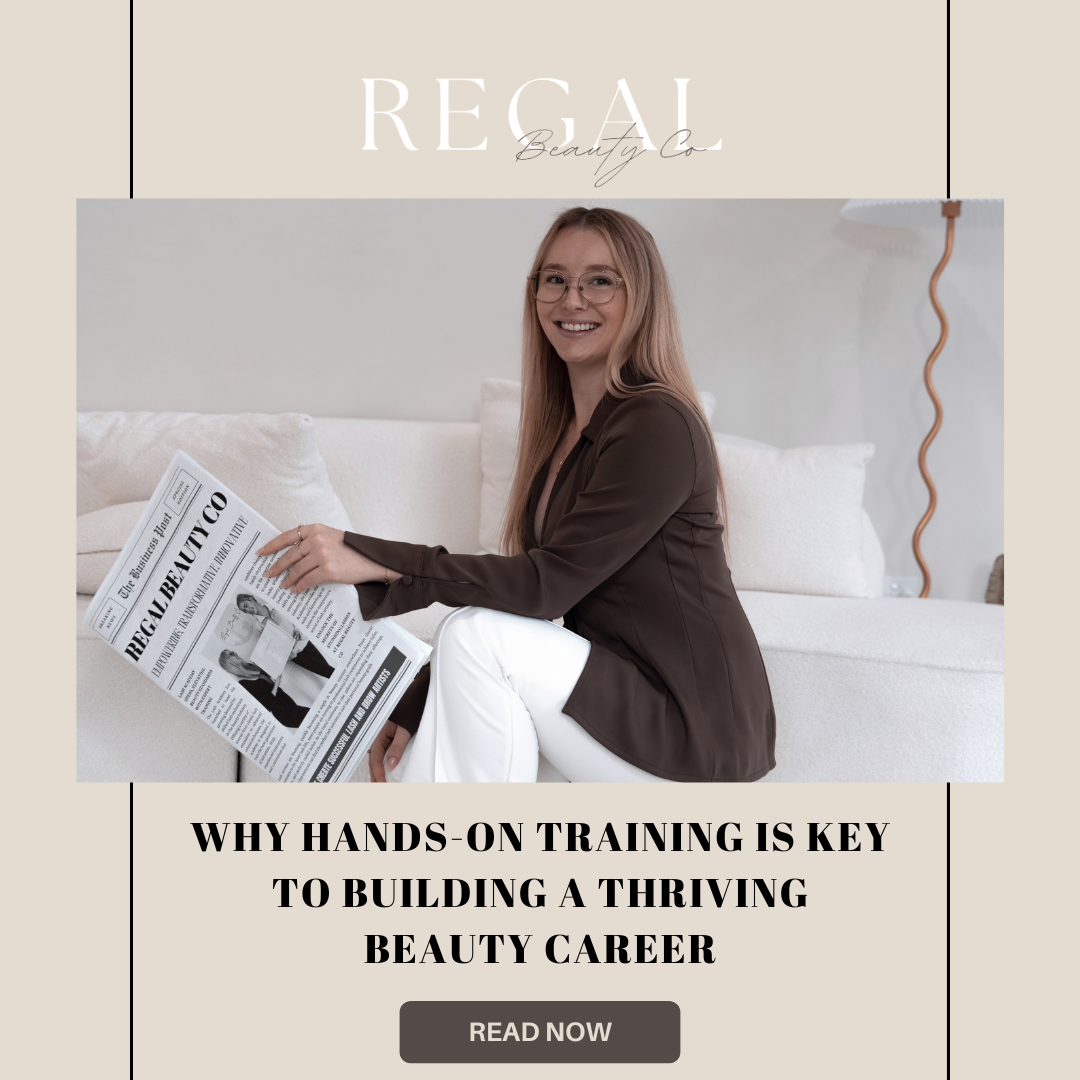 Why Hands-On Training is Key to Building a Thriving Beauty Career