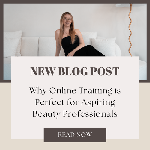 Why Online Training is Perfect for Aspiring Beauty Professionals